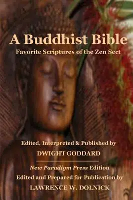 Biblia buddyjska: Ulubione pisma sekty zen - A Buddhist Bible: Favorite Scriptures of the Zen Sect