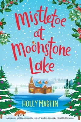 Jemioła nad jeziorem Moonstone: Wydanie w dużym formacie - Mistletoe at Moonstone Lake: Large Print edition