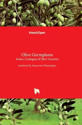 Olive Germplasm: włoski katalog odmian oliwek - Olive Germplasm: Italian Catalogue of Olive Varieties