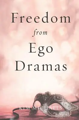 Wolność od dramatów ego - Freedom from Ego Dramas