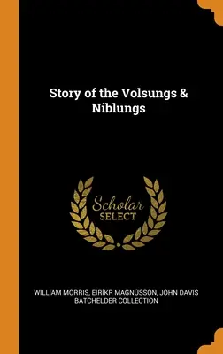 Historia Volsungów i Niblungów - Story of the Volsungs & Niblungs