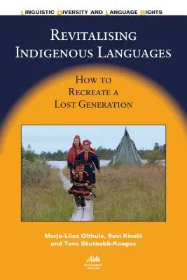 Rewitalizacja rdzennych języków: Jak odtworzyć utracone pokolenie - Revitalising Indigenous Languages: How to Recreate a Lost Generation