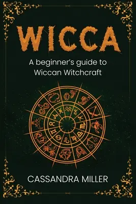 Wicca: Przewodnik dla początkujących po wiccańskich czarach - Wicca: A Beginner's Guide to Wiccan Witchcraft