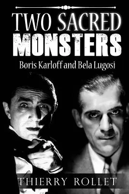 Dwa święte potwory: Boris Karloff i Bela Lugosi - Two sacred monsters: Boris Karloff and Bela Lugosi