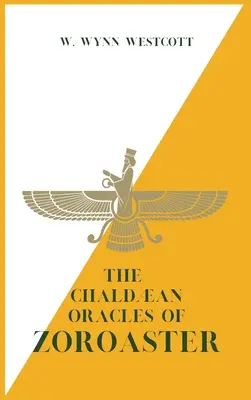 Chaldejskie wyrocznie ZOROASTERA - The Chaldan Oracles of ZOROASTER