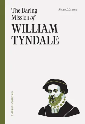 Odważna misja Williama Tyndale'a - The Daring Mission of William Tyndale