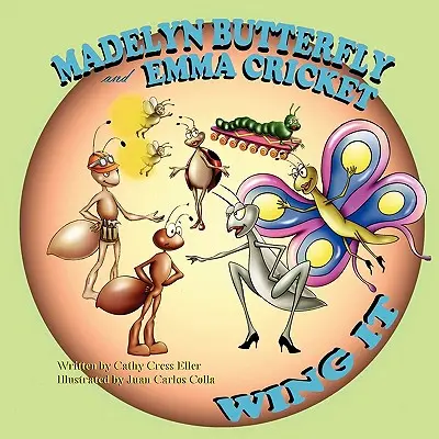 Madelyn Butterfly i Emma Cricket Wing It - Madelyn Butterfly and Emma Cricket Wing It