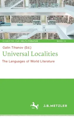 Miejscowości uniwersalne: Języki literatury światowej - Universal Localities: The Languages of World Literature