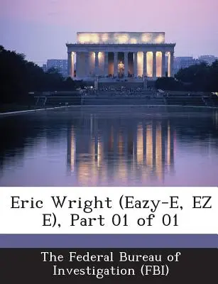 Eric Wright (Eazy-E, EZ E), część 01 z 01 - Eric Wright (Eazy-E, EZ E), Part 01 of 01