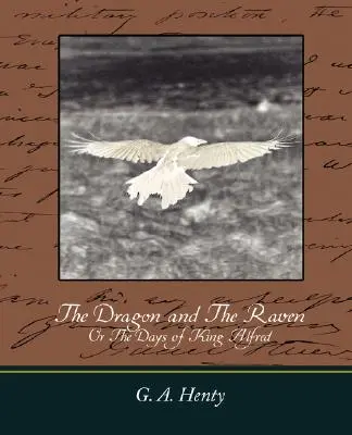 Smok i kruk: Or the Days of King Alfred - The Dragon and the Raven: Or the Days of King Alfred