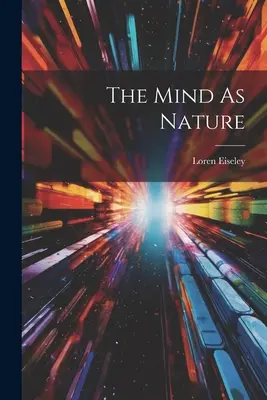 Umysł jako natura - The Mind As Nature