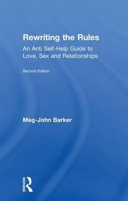 Przepisywanie zasad: Anty-pomocowy przewodnik po miłości, seksie i związkach - Rewriting the Rules: An Anti Self-Help Guide to Love, Sex and Relationships