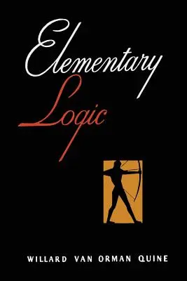 Elementary Logic [Wydanie pierwsze] - Elementary Logic [First Edition]