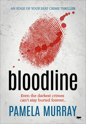 Bloodline: Trzymający w napięciu thriller kryminalny - Bloodline: An Edge of Your Seat Crime Thriller