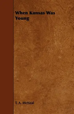 Kiedy Kansas było młode - When Kansas Was Young
