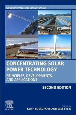 Technologia koncentrującej się energii słonecznej: Zasady, rozwój i zastosowania - Concentrating Solar Power Technology: Principles, Developments, and Applications