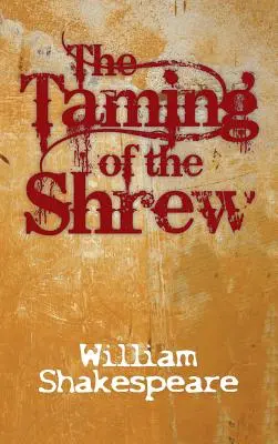 Poskromienie złośnicy - The Taming of the Shrew