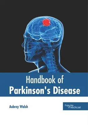 Podręcznik choroby Parkinsona - Handbook of Parkinson's Disease