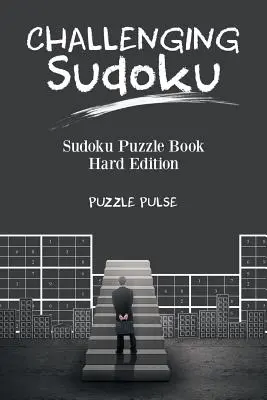 Challenging Sudoku: Sudoku Puzzle Book Hard Edition