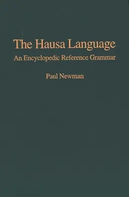 Język hausa: Encyklopedyczna gramatyka referencyjna - The Hausa Language: An Encyclopedic Reference Grammar