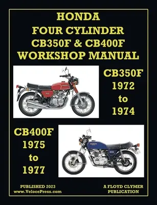 Honda 1972-1977 4-cylindrowy Cb350f i Cb400f Instrukcja warsztatowa - Honda 1972-1977 4-Cylinder Cb350f & Cb400f Workshop Manual