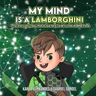 Mój umysł to Lamborghini: Historia chłopca, który uczy się kierować swoim umysłem z ADHD. - My Mind is a Lamborghini: The story of a boy that is learning to drive his ADHD mind.