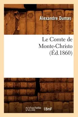 Le Comte de Monte-Christo, (zm. 1860) - Le Comte de Monte-Christo, (d.1860)