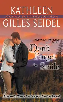 Nie zapomnij się uśmiechnąć (Hometown Memories, Book 2) - Don't Forget to Smile (Hometown Memories, Book 2)