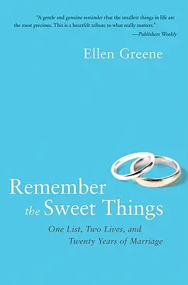 Remember the Sweet Things: Jedna lista, dwa życia i dwadzieścia lat małżeństwa - Remember the Sweet Things: One List, Two Lives, and Twenty Years of Marriage
