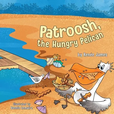 Patroosh, głodny pelikan - Patroosh, the Hungry Pelican