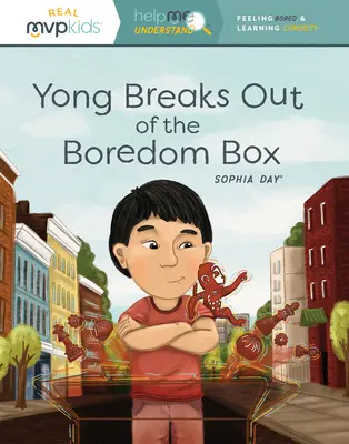 Yong wychodzi z pudełka nudy: Uczucie nudy i nauka ciekawości - Yong Breaks Out of the Boredom Box: Feeling Bored & Learning Curiosity