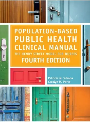 Podręcznik kliniczny zdrowia publicznego oparty na populacji, wydanie czwarte: Model Henry Street dla pielęgniarek - Population-Based Public Health Clinical Manual, Fourth Edition: The Henry Street Model for Nurses