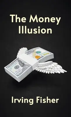 Money Illusion w twardej oprawie - Money Illusion Hardcover