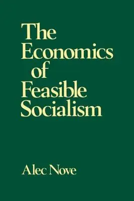 Ekonomia realnego socjalizmu - The Economics of Feasible Socialism