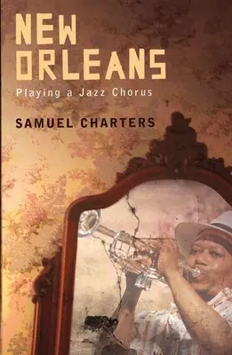 Nowy Orlean: Granie chóru jazzowego - New Orleans: Playing a Jazz Chorus