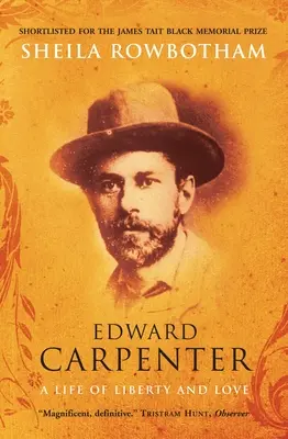 Edward Carpenter: Życie w wolności i miłości - Edward Carpenter: A Life of Liberty and Love