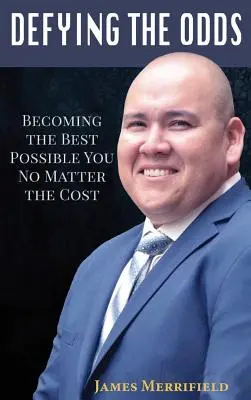 Defying the Odds: Becoming the Best Possible You... Bez względu na koszty - Defying the Odds: Becoming the Best Possible You... No Matter the Cost