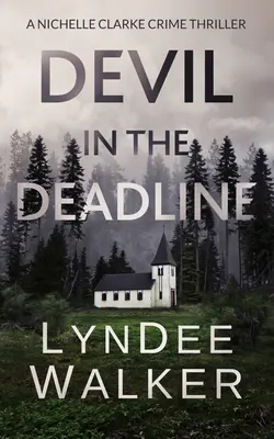 Devil in the Deadline: Thriller kryminalny Nichelle Clarke - Devil in the Deadline: A Nichelle Clarke Crime Thriller