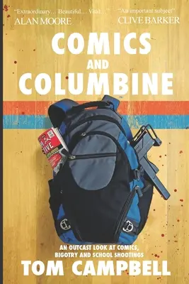 Komiksy i Columbine: Spojrzenie wyrzutka na komiksy, bigoterię i szkolne strzelaniny - Comics and Columbine: An outcast look at comics, bigotry and school shootings