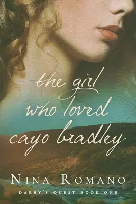 Dziewczyna, która pokochała Cayo Bradley - The Girl Who Loved Cayo Bradley