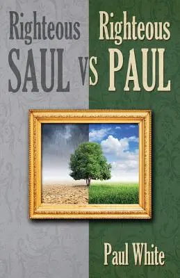 Sprawiedliwy Saul kontra sprawiedliwy Paweł - Righteous Saul vs. Righteous Paul