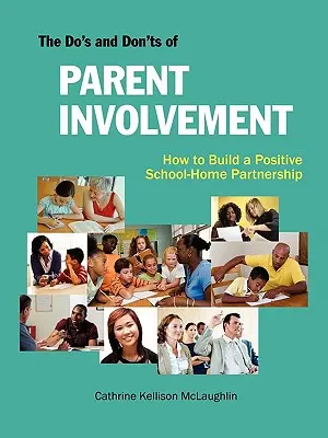 Zalecenia i zalecenia dotyczące zaangażowania rodziców - The Do's and Don'ts of Parent Involvement