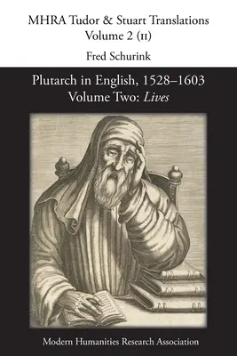 Plutarch w języku angielskim, 1528-1603. Tom drugi: Żywoty - Plutarch in English, 1528-1603. Volume Two: Lives