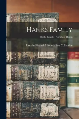 Rodzina Hanksów; Rodzina Hanksów - Abraham Hanks - Hanks Family; Hanks Family - Abraham Hanks