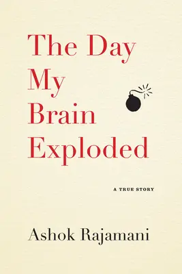 Dzień, w którym eksplodował mój mózg: Prawdziwa historia - The Day My Brain Exploded: A True Story