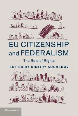 Obywatelstwo europejskie i federalizm: Rola praw - Eu Citizenship and Federalism: The Role of Rights