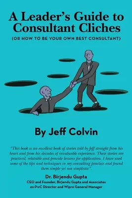 A Leader's Guide to Consultant Cliches: (Or How to Be Your Own Best Consultant)