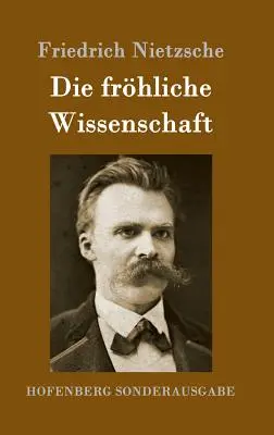 Die frhliche Wissenschaft: La gaya scienza