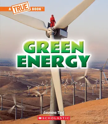 Zielona energia (prawdziwa książka: zielona przyszłość) - Green Energy (a True Book: A Green Future)