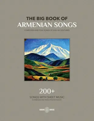 Wielka księga pieśni ormiańskich: Pieśni kompozytorskie i ludowe z XVIII-XX wieku - The Big Book Of Armenian Songs: Composed and Folk Songs of XVIII-XX Centuries